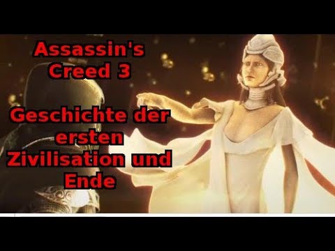 Geschichte der ersten Zivilisation und Ende [Assassins Creed 3]
