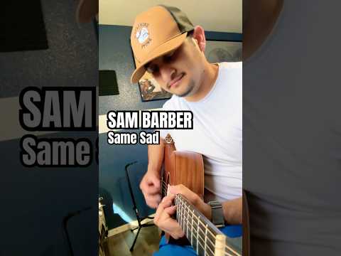 Same Sad Shit - Sam Barber