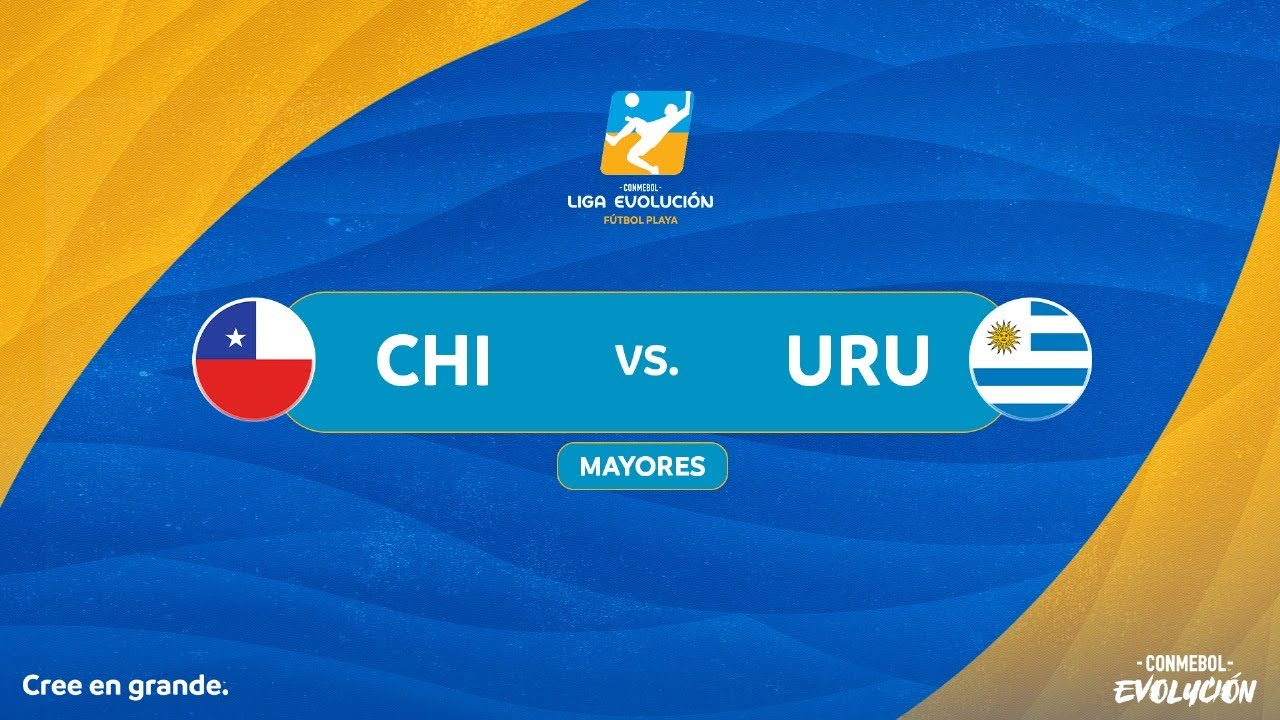 EN VIVO | CHILE vs. URUGUAY | CONMEBOL LIGA EVOLUCIÓN FÚTBOL PLAYA - ZONA SUR | MAYOR