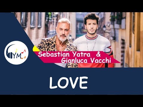 Gianluca Vacchi, Sebastián Yatra - LOVE (Lyrics Video)