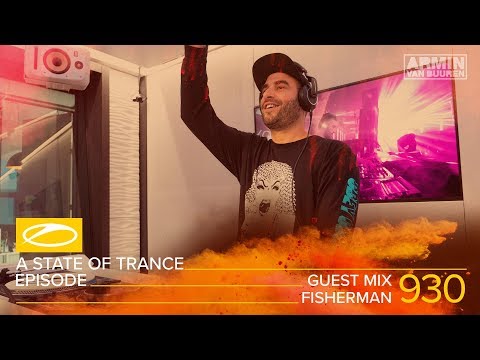 Fisherman - A State Of Trance Episode 930 Guest Mix [#ASOT930]