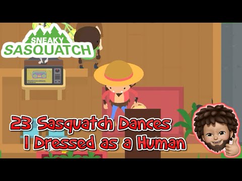 Sneaky Sasquatch - Sasquatch Dance | I Dressed as a Human