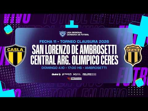 • Fecha 11 I San Lorenzo de Ambrosetti vs Central Arg. Olímpico Ceres I Torneo Clausura 2026.
