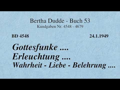 BD 4548 - GOTTESFUNKE .... ERLEUCHTUNG .... WAHRHEIT - LIEBE - BELEHRUNG ....