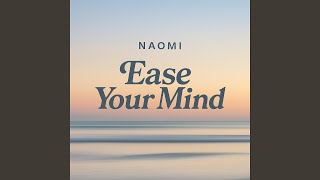 Download lagu Ease Your Mind mp3