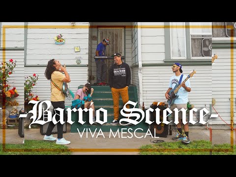 Viva Mescal - Barrio Science