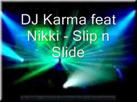 DJ Karma feat. Nikki - slip n slide