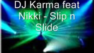 DJ Karma feat. Nikki - slip n slide