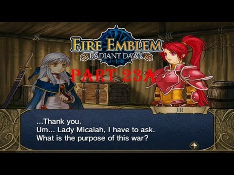 Fire Emblem Radiant Dawn Playthrough: Part 23A - Micaiah the Camus