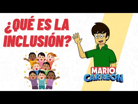 ¿Qué es la inclusión?