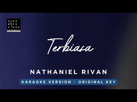 Terbiasa - Nathaniel Rivan (Original Key Karaoke) - Piano Instrumental Cover with Lyrics