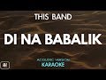 This Band - Di Na Babalik (Karaoke/Acoustic Instrumental)
