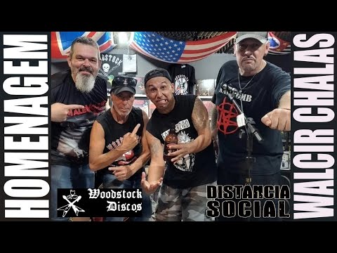 Homenagem para Walcir Chalas (Woodstock Discos) - Distância Social: Levante e Lute