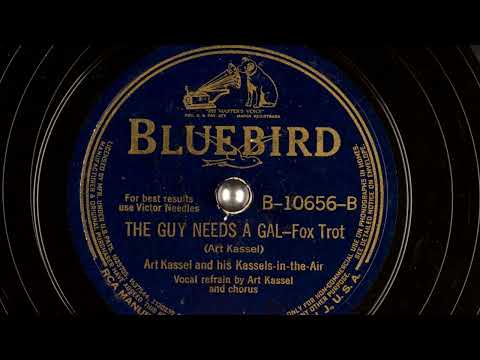 1940's A GUY NEEDS A GAL-ART KASSEL & HIS KASSELS IN THE AIR