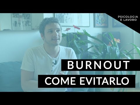 Psicologia e lavoro: Burnout - come evitarlo