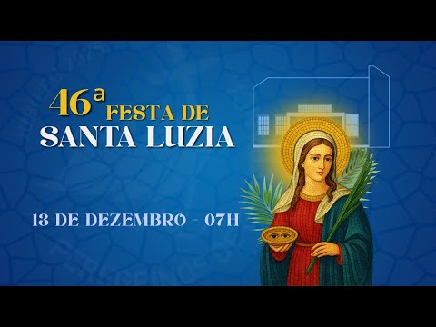 46ª Festa de Santa Luzia - 13/12 (07h30)
