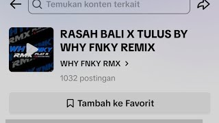 Download lagu DJ RASAH BALI X TULUS FULL VIRAL TIKTOK BY WHY FNKY REMIX mp3