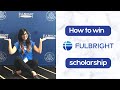 Do this to win Fulbright Scholarship 2023!