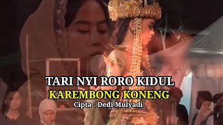 Download lagu KAREMBONG KONENG | TARI NYI RORO KIDUL | LIVE KONSER KANG DEDI MULYADI  mp3