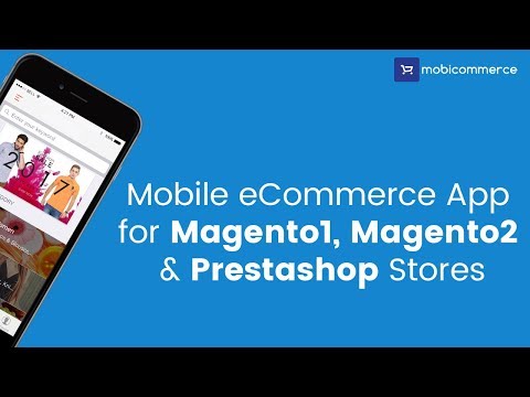 Build Mobile eCommerce App for Magento1, Magento2 and Prestashop Stores - MobiCommerce