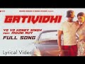 Gatividhi (LYRICS) | Yo Yo Honey Singh | Mouni Roy | Mihir Gulati | Namoh Studios