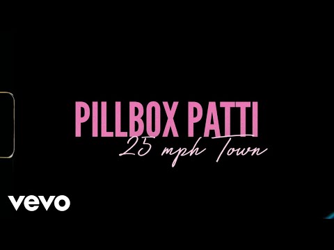 Pillbox Patti - 25 MPH Town