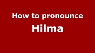 How to pronounce Hilma
