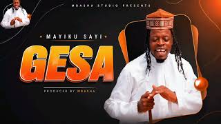 Mayiku Sayi GESA Official Music 