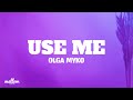Olga Myko Use Me Lyrics