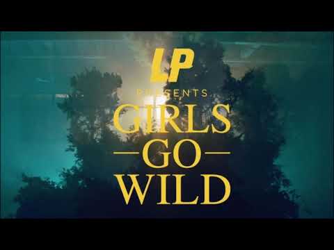 GIRLS GO WILD- 1 HOUR!!!