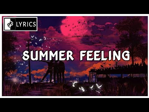 Matoma Feat. Jonah Kagen - Summer Feeling [Lyrics] | DEM