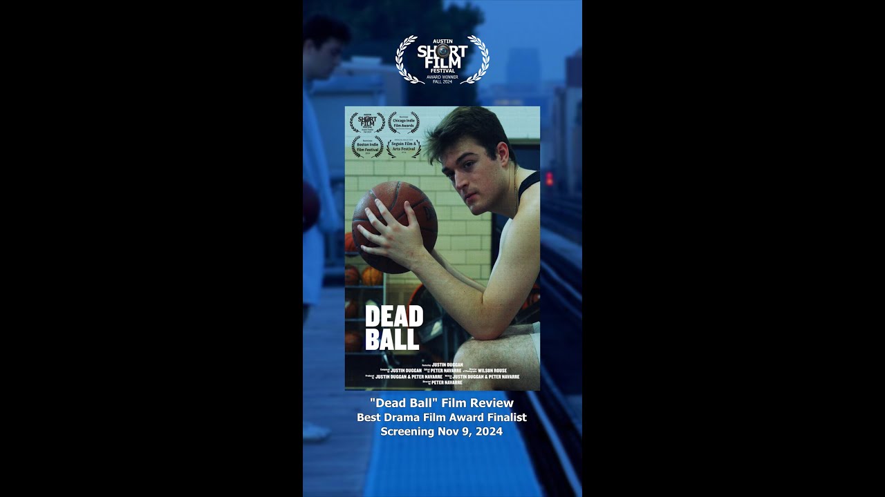 Film Review. Dead Ball. Austin Short Film Festival Best Drama Film Award Finalist.