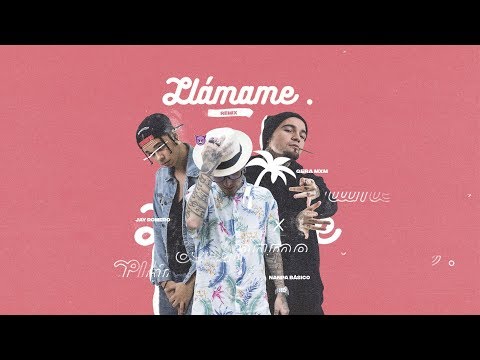 Llámame (Remix) Nanpa Básico Ft. Gera - Jay Romero