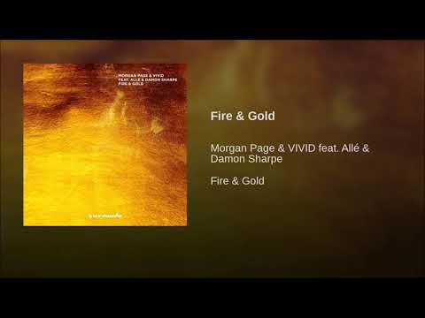 Morgan Page & VIVID Feat. Allé & Damon Sharpe - Fire & Gold