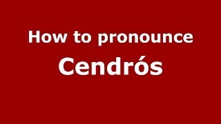How to pronounce Cendrós