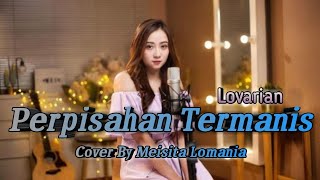 Download lagu Lovarian - Perpisahan Termanis || (Lyrics & Cover Song By Meisita Lomania) mp3 Download lagu Lovarian - Perpisahan Termanis || (Lyrics & Cover Song By Meisita Lomania) mp3
