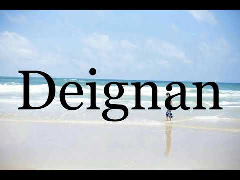 How To Pronounce Deignan🌈🌈🌈🌈🌈🌈Pronunciation Of Deignan