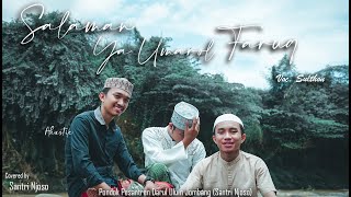 Download lagu Salaman Ya Umarol Faruq - Cover Akustik Santri Njoso mp3 Download lagu Salaman Ya Umarol Faruq - Cover Akustik Santri Njoso mp3