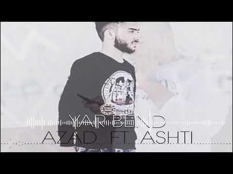 Ashti ft. Azad - chbo sebeb