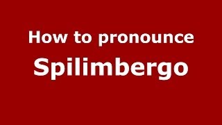How to pronounce Spilimbergo