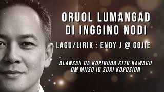 Download lagu ORUOL LUMANGAD DI INGGINO NODI - ENDY JAMILIH @ GOJIE mp3