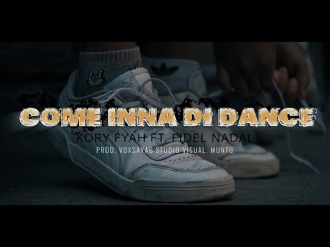 Kori Fyah - Come inna di dance ft. Fidel Nadal