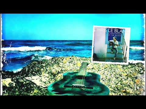 Chris Le Blanc - The Southside And The Blues