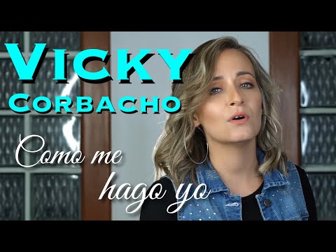 Vicky Corbacho - Cómo Me Hago Yo