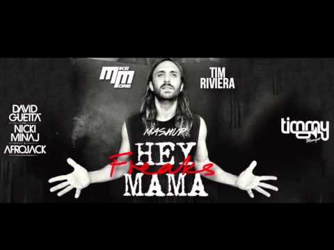 David Guetta Vs Timmy Trumpet - Hey FREAKS Mama  (MIKE MORE & TIM RIVIERA MASHUP)