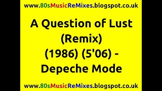 A Question of Lust (Remix) - Depeche Mode | 80s Dance Music | 80s Club Music | 80s Club Mixes