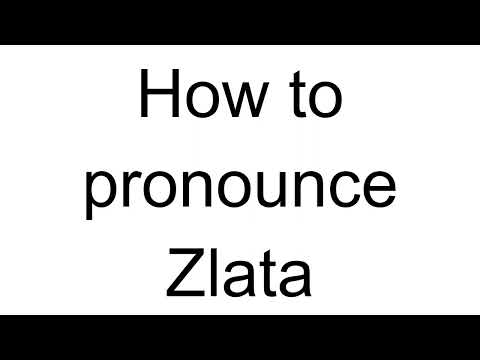 How to Pronounce Zlata (Croatian)