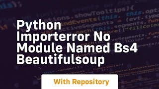 Python importerror no module named bs4 beautifulsoup