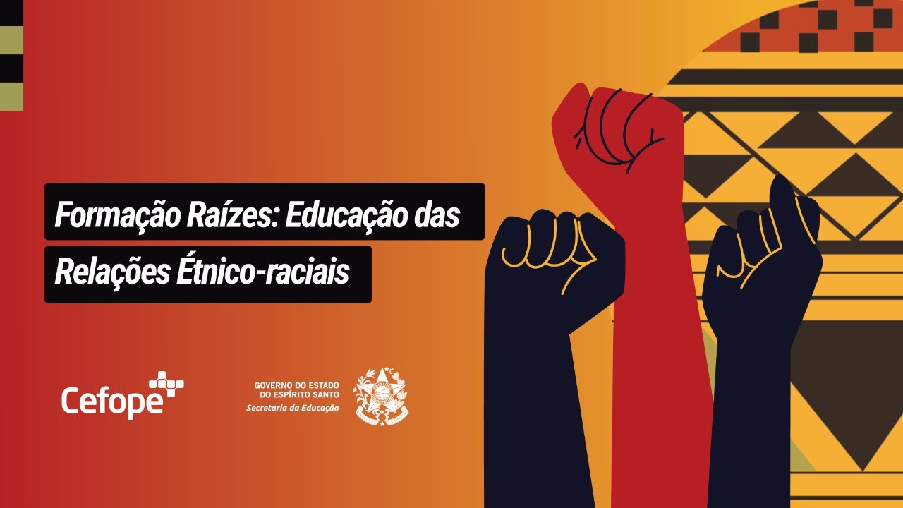 Live de abertura da Formação Raízes - Educação das Relações Étnico-Raciais