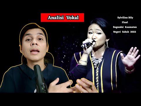 [ Analisis Vokal ] SYLVILINA BILY  - Finalis - Sugandoi Kaamatan Peringkat Negeri Sabah 2022 .